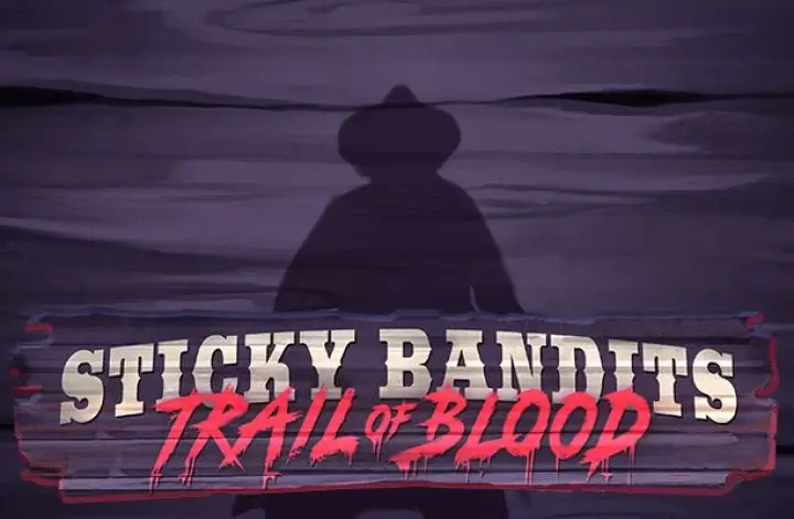 Sticky Bandits Slot – Trail of Blood