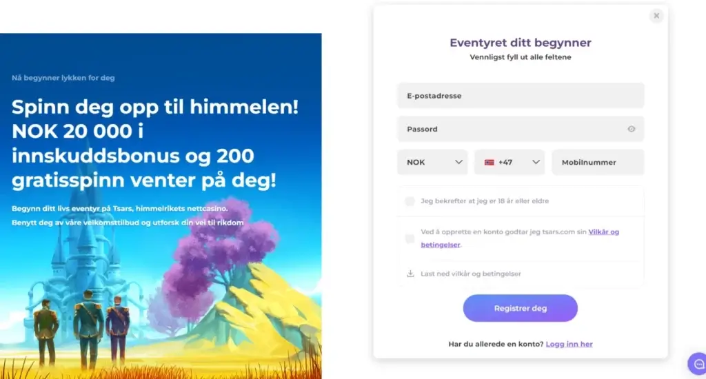 Tsars casino er enkelt å registrere seg på for å komme i gang. Epostadresse og mobilnummer så er du i gang.