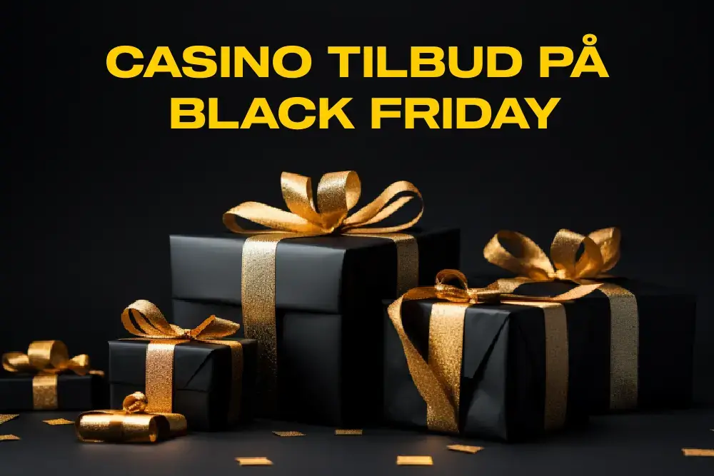 Black Friday Online Casino tilbud og bonuser.