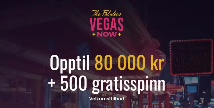 Din velkomstbonus hos Vegas Now