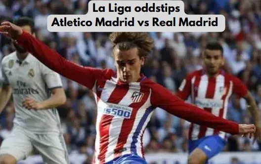 La Liga odds: Atletico Madrid mot Real Madrid image
