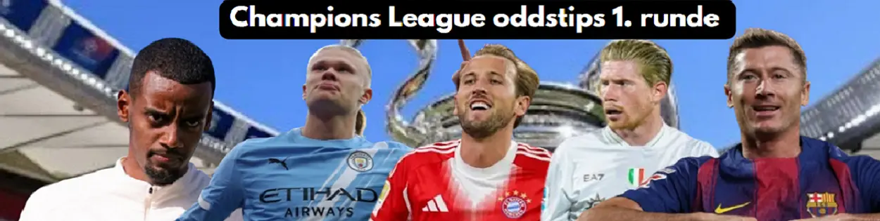 Champions League oddstips 1. runde
