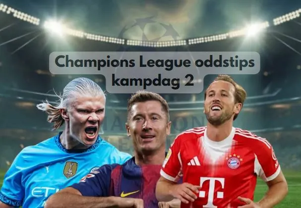 Champions League betting tips kampdag 2 – tips, analyser og nyheter image