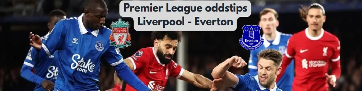Liverpool Everton oddstips