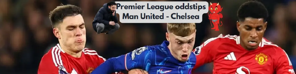 man united mot chelsea - premier league oddstips