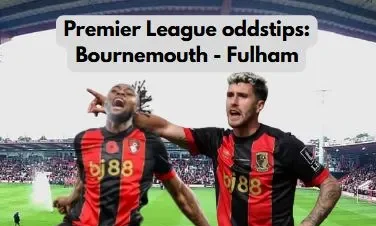 Premier League betting tips: Bournemouth mot Fulham image