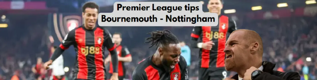 Premier League odds tips Bournemouth Nottingham