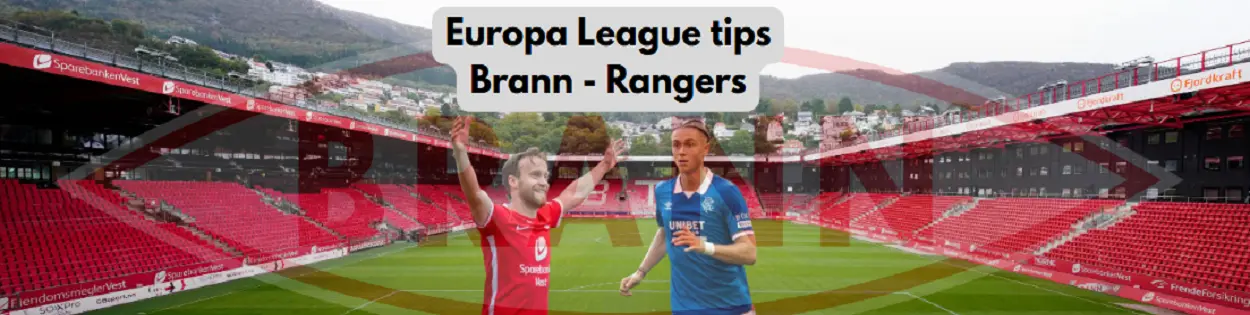 Europa League odds tips Brann - Rangers
