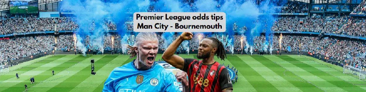 Premier League betting tips Man City Bournemouth