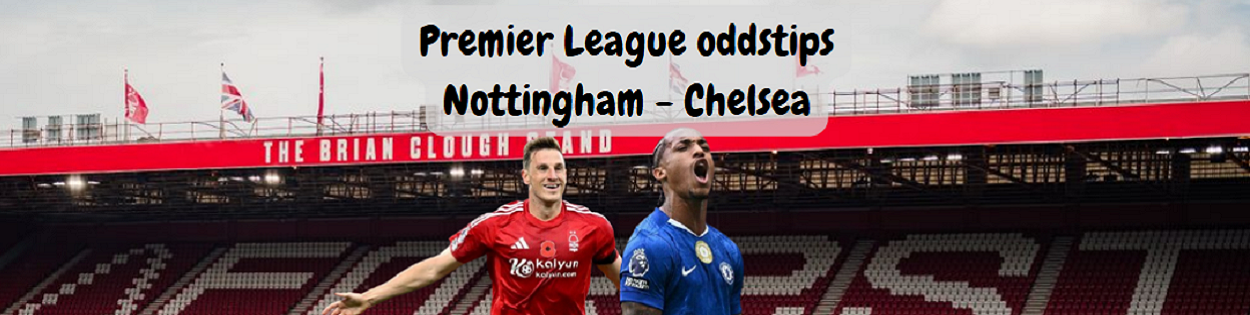 Forest Chelsea betting tips