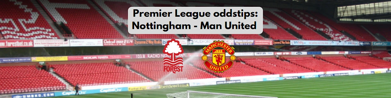 Premier League oddstips Nottingham Man United