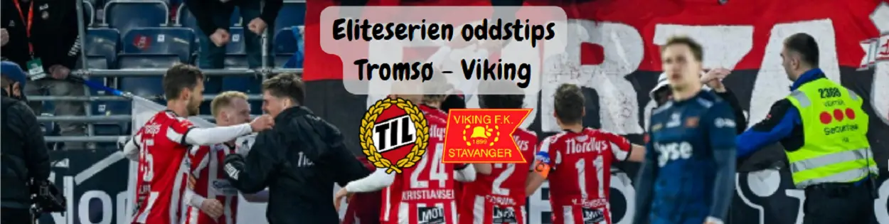 Eliteserien oddstips Tromsø mot Viking