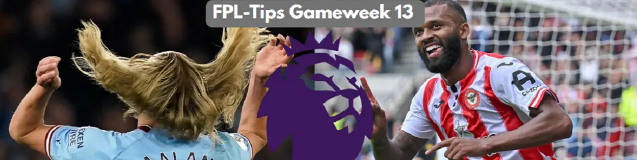 FPL tips Gameweek 13