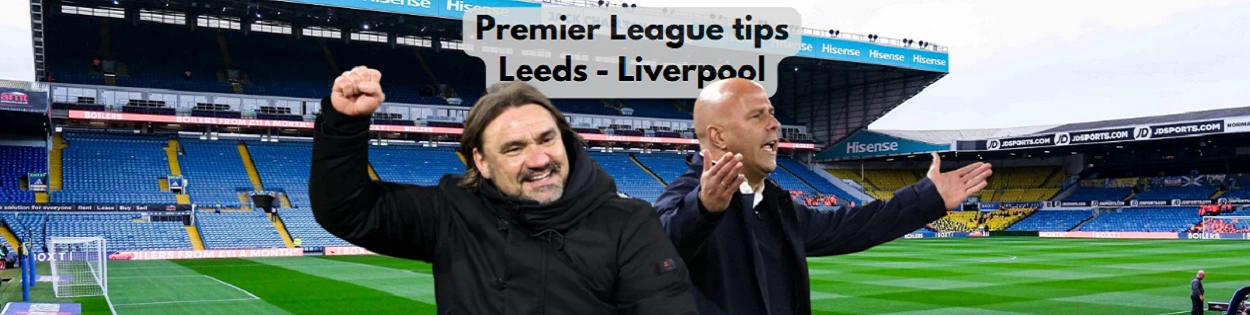 Leeds Liverpool odds tips