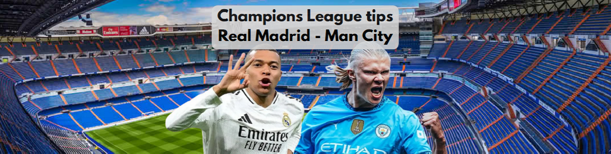 Champions League Real Madrid Manchester City odds tips