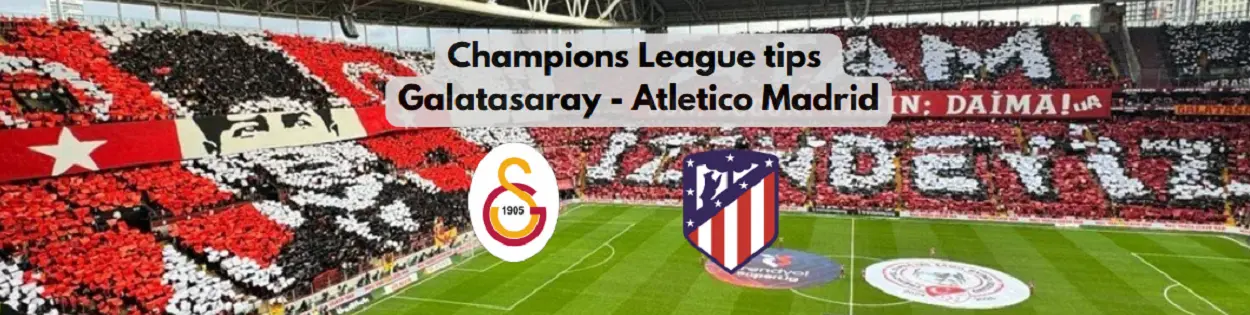 Oddstips på Galatasaray mot Atletico i Champions League