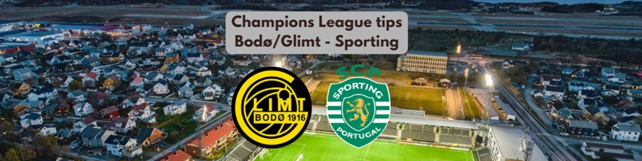 Champions League tips Bodø/Glimt mot Sporting - analyser og oddstips