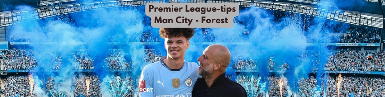 Odds tips på Man City mot Forest i Premier League