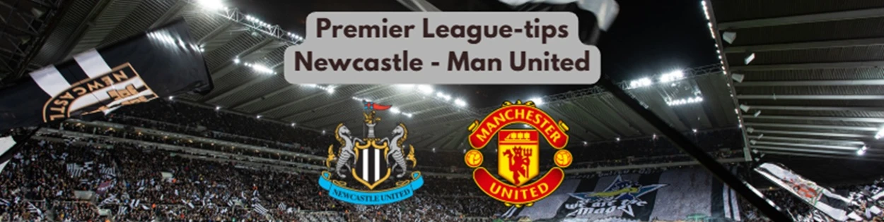 Oddstips på Newcastle mot Man United i Premier League