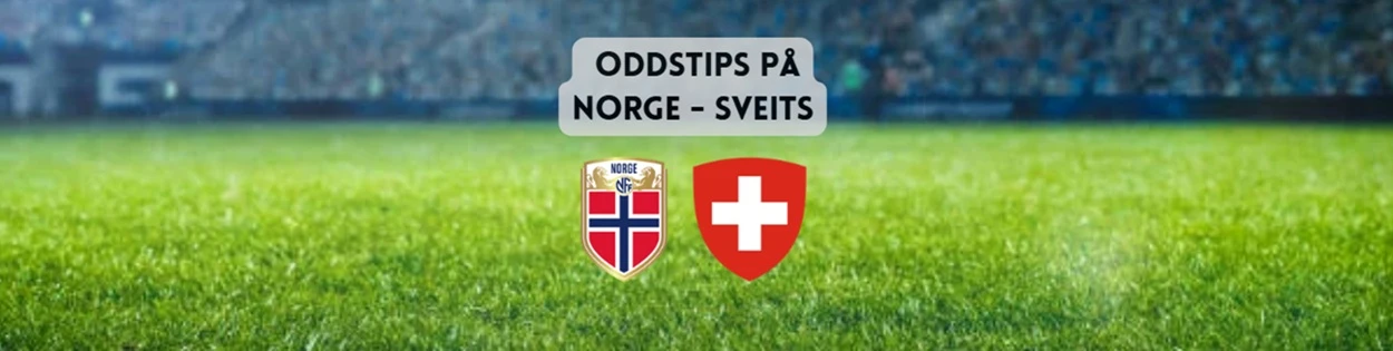 Norge Sveits oddstips