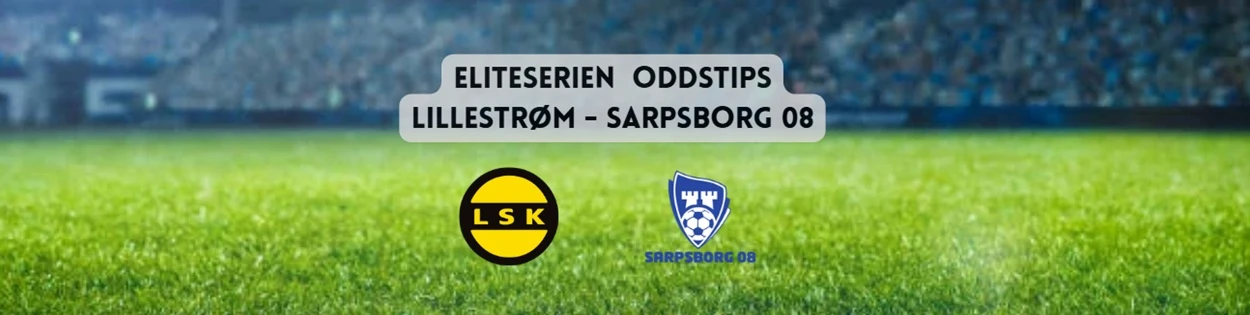 Oddstips Lillestrøm - Sarpsborg 08 i Eliteserien