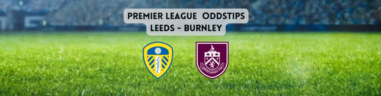 Leeds Burnley oddstips PL