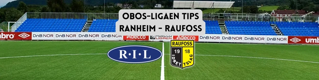 Oddstips på Ranheim mot Raufoss i OBOS-ligaen