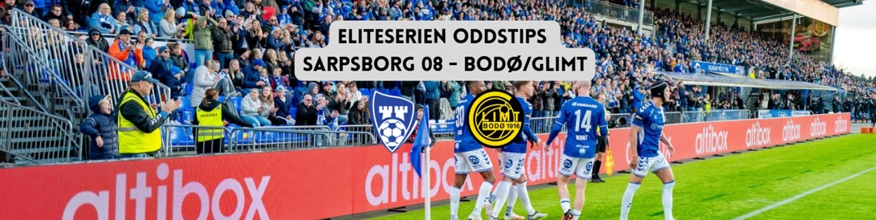Sarpsborg 08 mot Bodø/Glimt oddstips og analyse