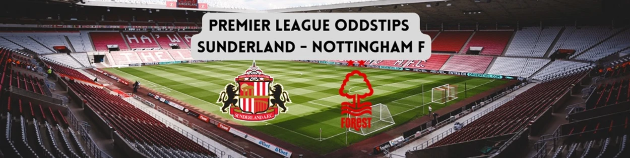Premier League oddstips Sunderland Nottingham Forest