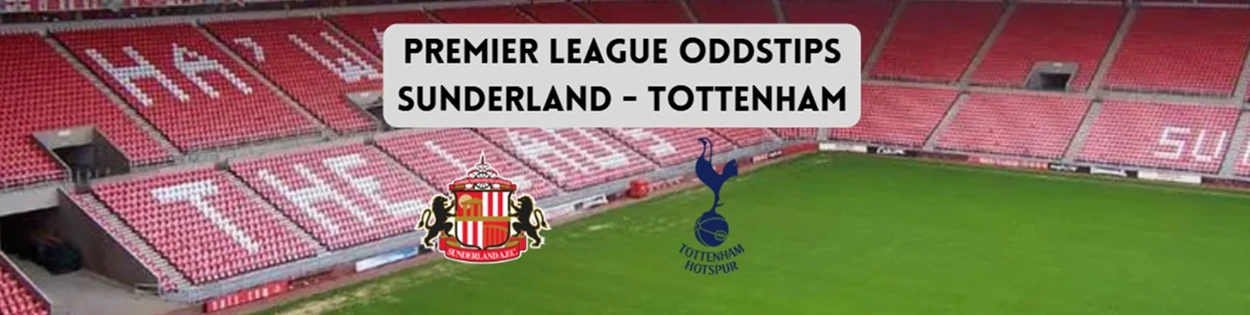 Sunderland Tottenham oddstips Premier League
