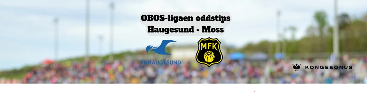 Tippetips og analyse Haugesund - Moss