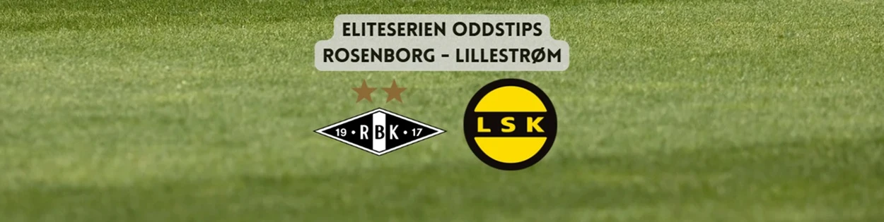 Oddstips på Rosenborg mot Lillestrøm i Eliteserien