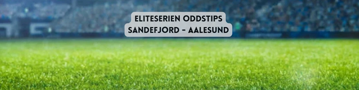 Sandefjord Aalesund oddstips