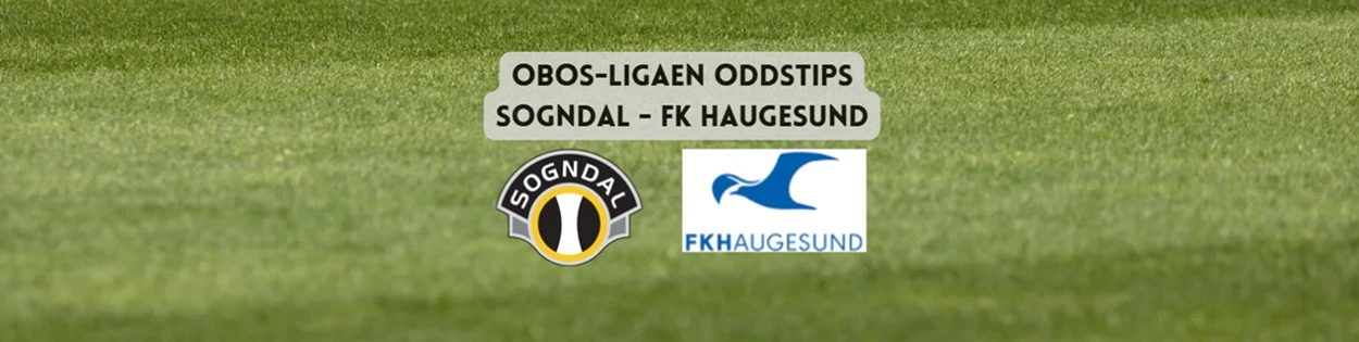 Oddstips på Sogndal - FK Haugesund i OBOS-ligaen