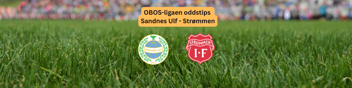 Oddstips på Sandnes Ulf mot Strømmen i OBOS-ligaen