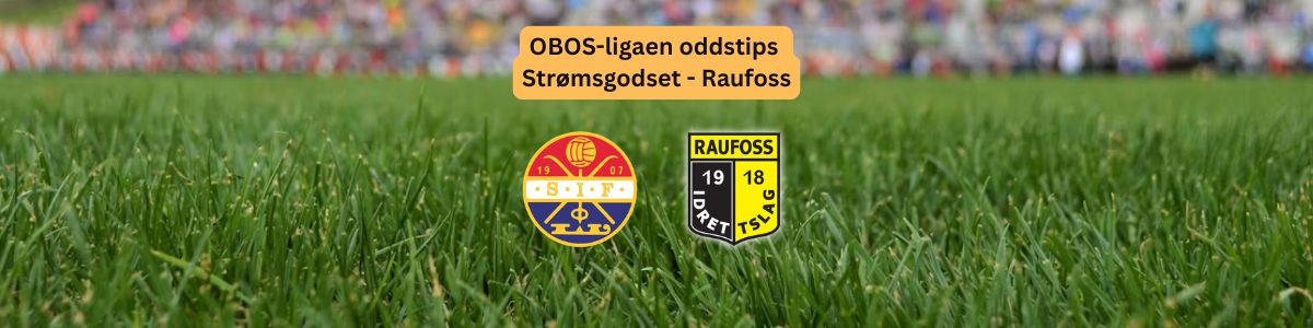 Oddstips på Strømsgodset mot Raufoss i OBOS-ligaen