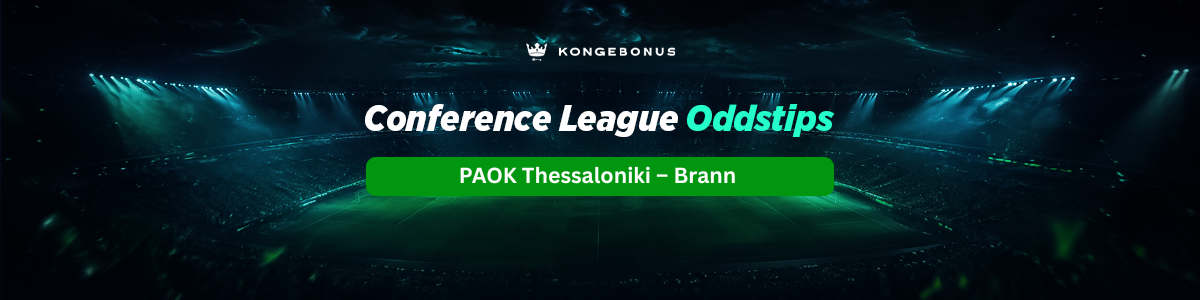 PAOK Thessaloniki – Brann oddstips Conference League