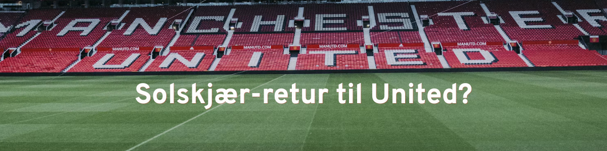 Ole Gunnar Solskjær til Man United